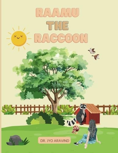 Raamu the Raccoon A Heartwarming Tale of Friendship, Kindness, and Nature's Wonders