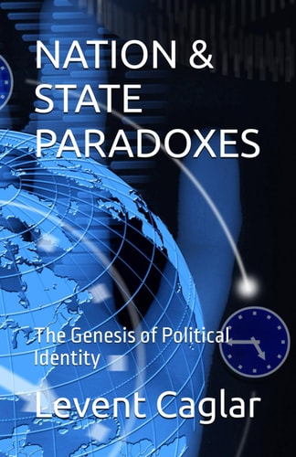 Nation & State Paradoxes The Genesis of Political Identity