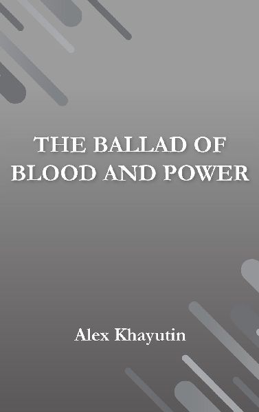The Ballad of Blood and Power