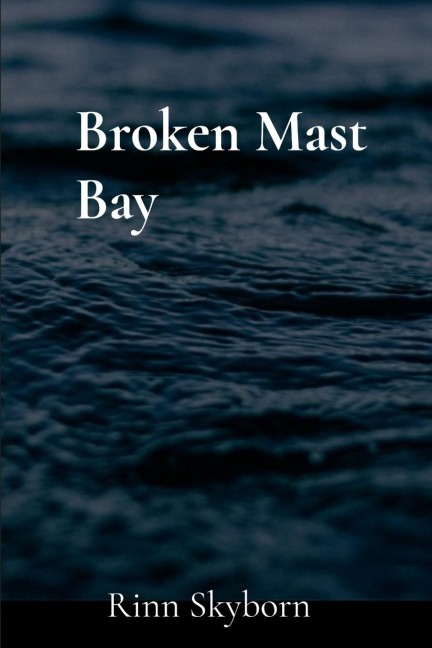 Broken Mast Bay