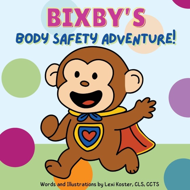 Bixbys Body Safety Adventure