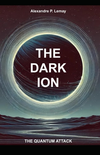 The Dark Ion The Quantum Attack