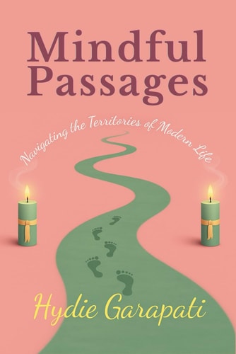 Mindful Passages Navigating the Territories of Modern Life