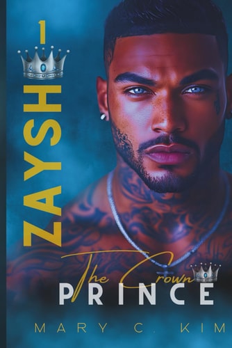 Zaysh THE CROWN PRINCE (A Fake Marriage Romance)