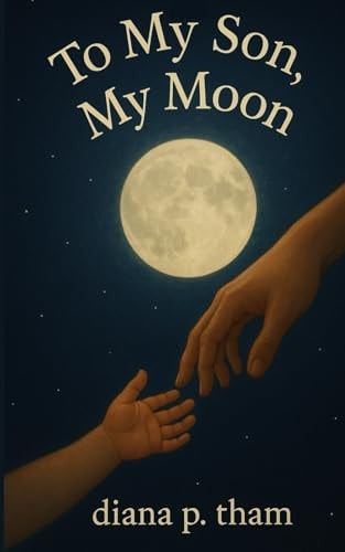 To My Son, My Moon