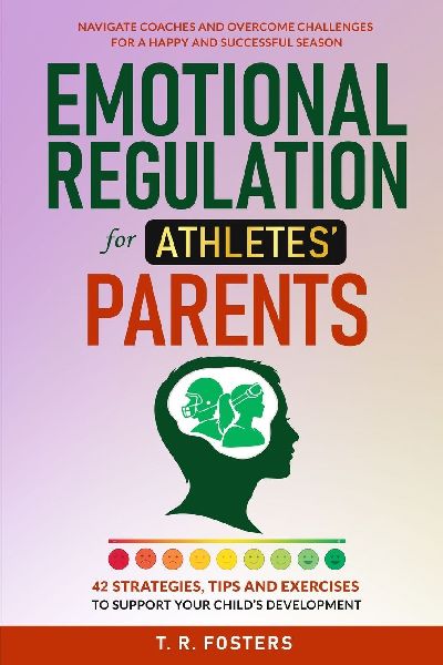 Emotional Regulation for Athletes' Parents