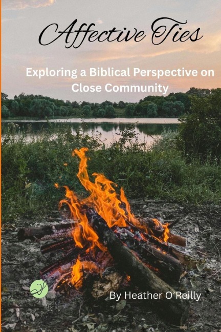 Affective Ties: Exploring a Biblical Perspective on Close Community