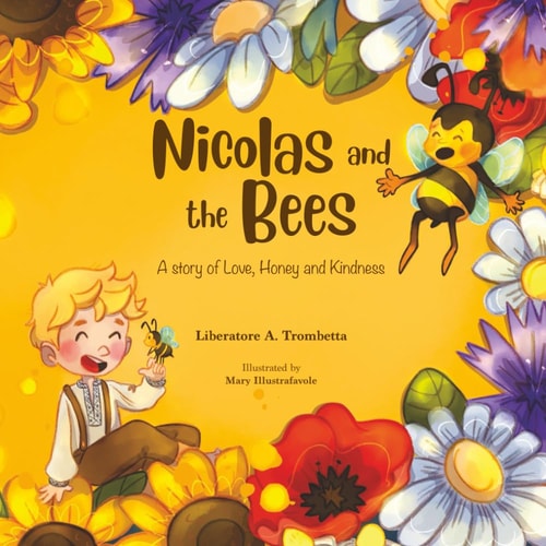 Nicolas and the Bees A Story of Love, Honey and Kindness