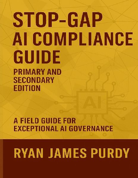 Stop-Gap AI Compliance Guide: Primary and Secondary Edition
