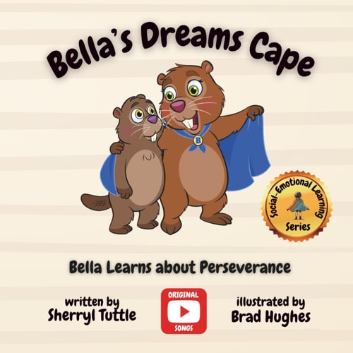 Bella's Dreams Cape Bella Learns about Perseverance
