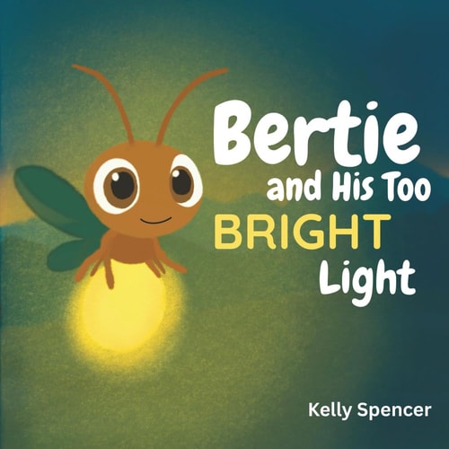 Bertie and His Too Bright Light