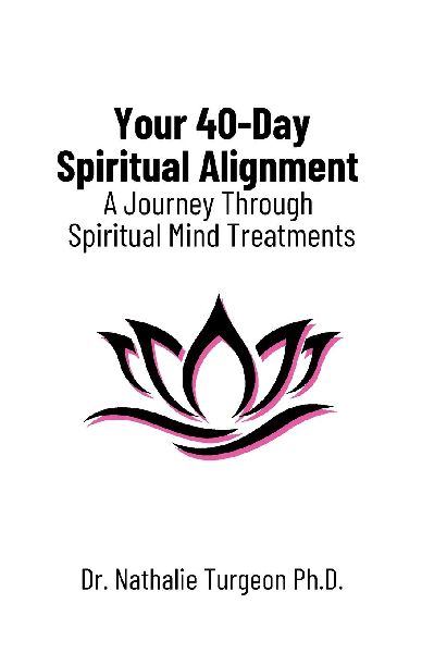 Your 40-Day Spiritual Alignment: A Journey Through Spiritual Mind Treatments