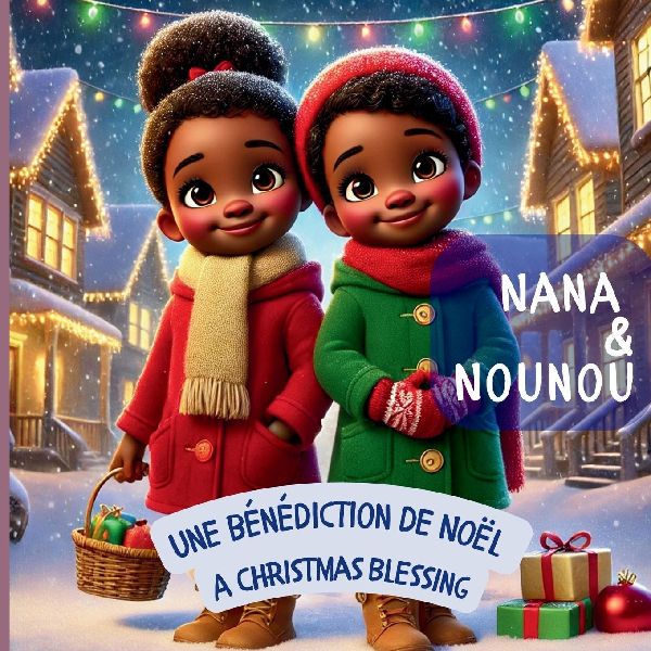 Nana and Nounou: A Christmas Blessing: Nana et Nounou : Une bénédiction de Noël