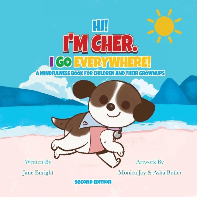 Hi! Im Cher. I Go Everywhere!: A Mindfulness Book for Children and Their Grownups (The CherGoesEverywhere Series, Book 1)