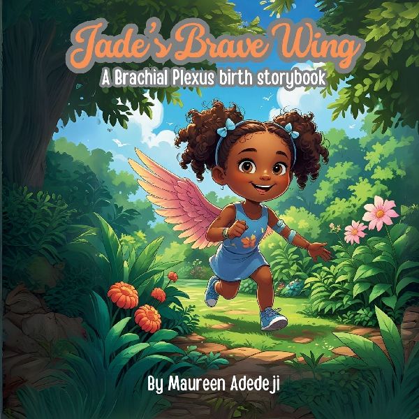 Jades Brave Wing: A Brachial Plexus Birth Storybook