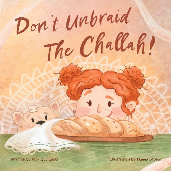 Dont Unbraid the Challah!: A Funny Shabbat Story