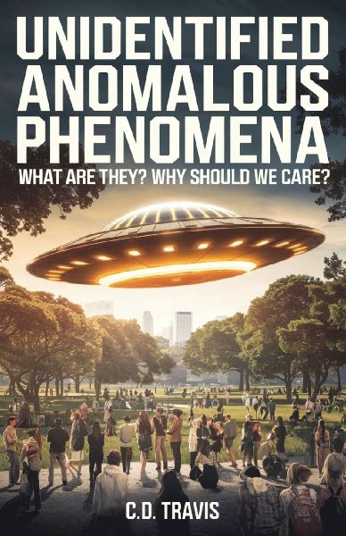 Unidentified Anomalous Phenomena: What are they? Why should we care?: : What are they? Why should we care?