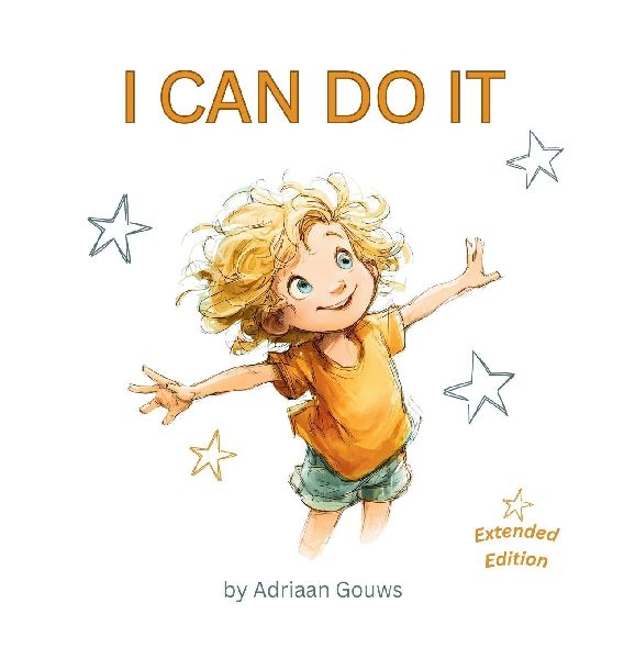 I Can Do It: A toddler book about building confidence in daily tasks, always learning and embracing the challenge that leads to success. Hardcover Extended Edition.