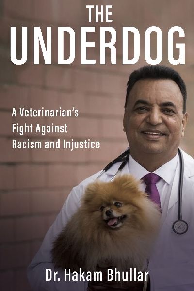 The Underdog: A Veterinarians Fight Against Racism and Injustice