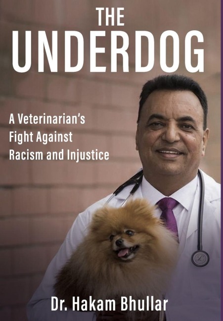 The Underdog: A Veterinarian's Fight Against Racism and Injustice
