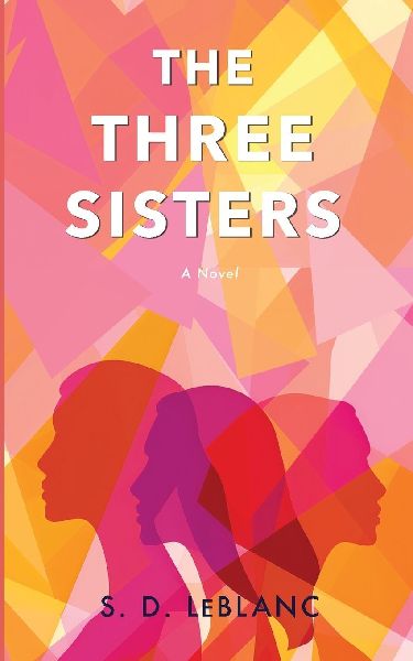 The Three Sisters: A Novel