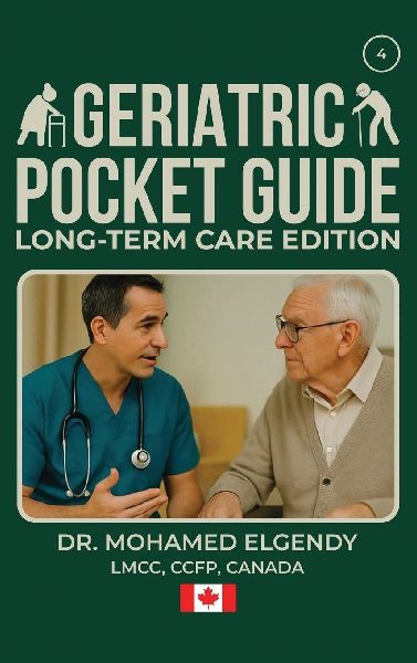 GERIATRIC POCKET GUIDE: LONG TERM CARE EDITION