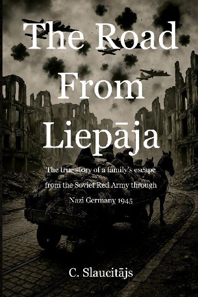 The Road from Liep&#257;ja
