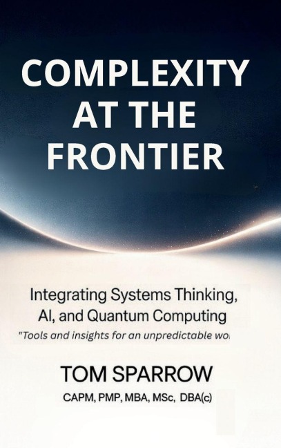 Complexity at the Frontier: Integrating Systems Thinking, AI, and Quantum Computing