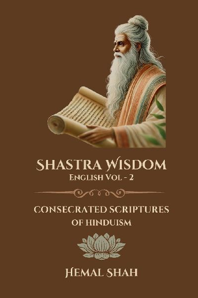 Shastra Wisdom - Consecrated Scriptures