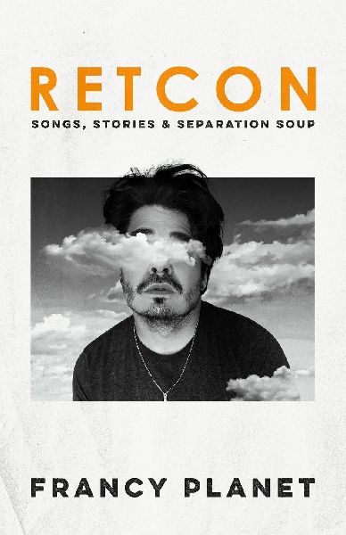 RETCON: Songs, Stories & Separation Soup