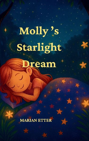 Mollys Starlight Dream: A Dreamy Bedtime Adventure