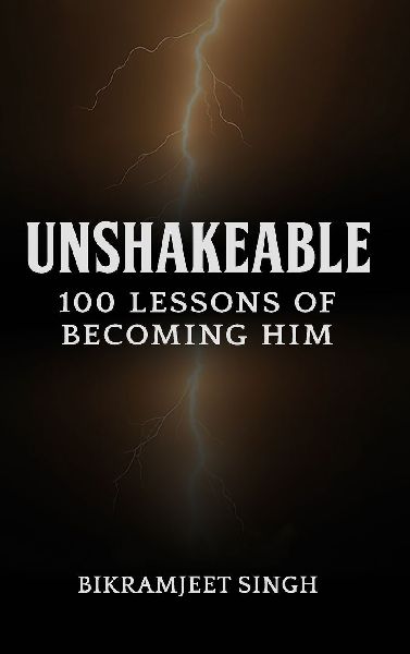 Unshakeable: 100 Lessons of Becoming Him