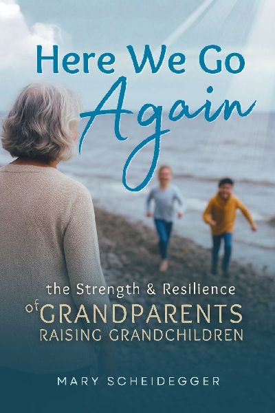 Here We Go Again: The Strength and Resilience of Grandparents Raising Grandchildren