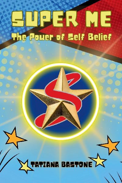 Super Me: The Power of Self-Belief