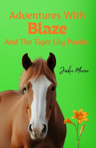 Adventures With Blaze and the Tiger Lily Ponies
