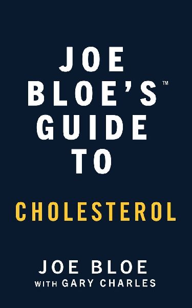 Joe Bloes Guide to Cholesterol