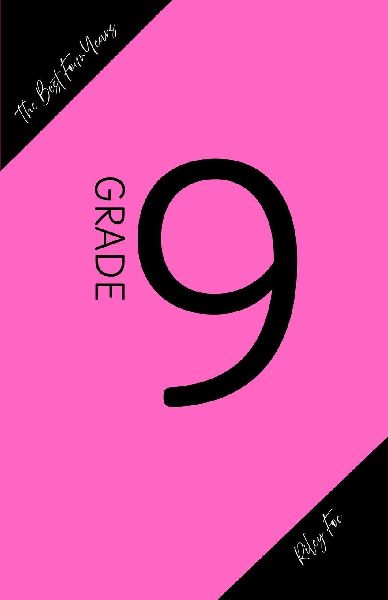 The Best Four Years: Grade 9