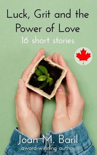 Luck, Grit and the Power of Love: 16 short stories