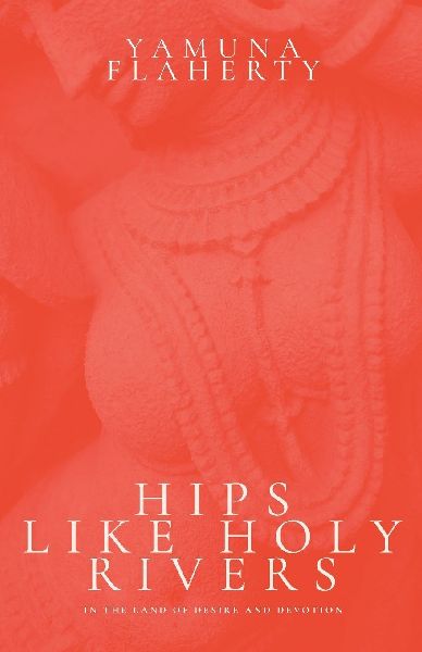 Hips Like Holy Rivers
