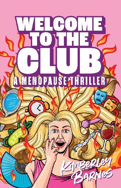 Welcome to the Club: A Menopause Thriller