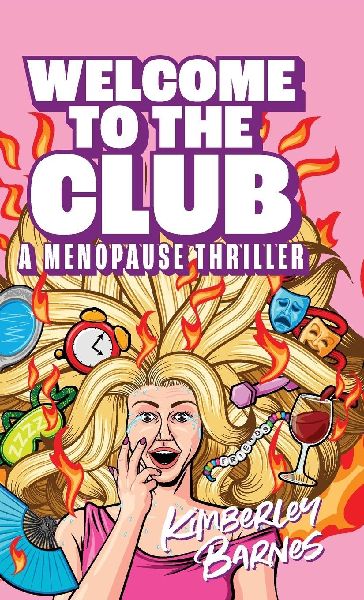 Welcome to the Club: A Menopause Thriller