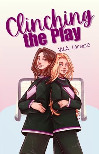 Clinching the Play: A Sapphic Hockey Romance (Vancouver Vortex)