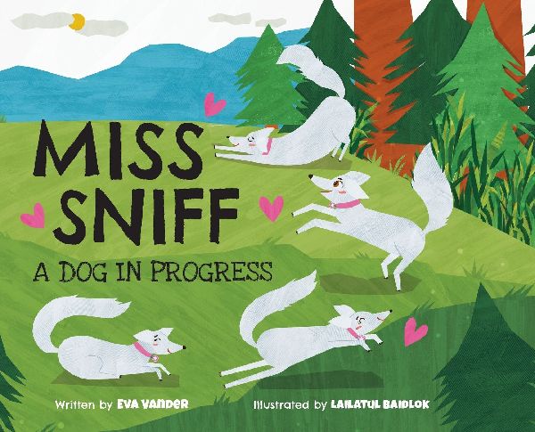 Miss Sniff: A Dog in Progress