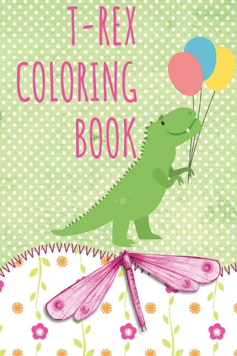 T-Rex Coloring Book Dinosaurs Coloring Book for Kids