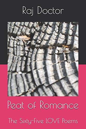 Peat of Romance The Sixty-Five LOVE Poems