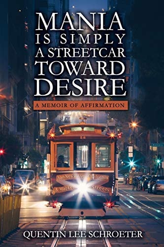Mania Is Simply a Streetcar Toward Desire