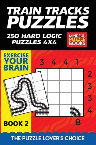 Train Tracks Puzzles 250 Hard Logic Puzzles 4x4