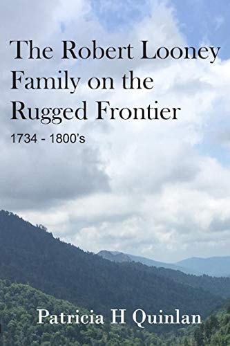 The Looney Family on the Rugged Frontier