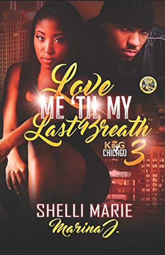Love Me 'Til My Last Breath 3 King Of Chicago