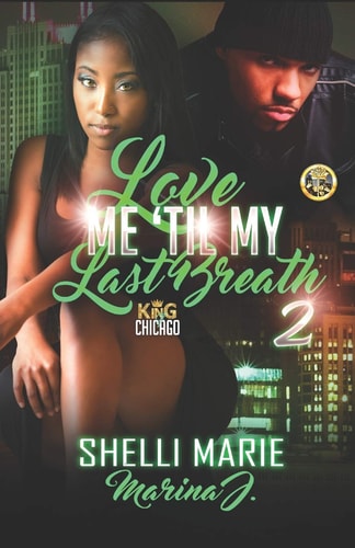 Love Me 'Til My Last Breath 2 King of Chicago